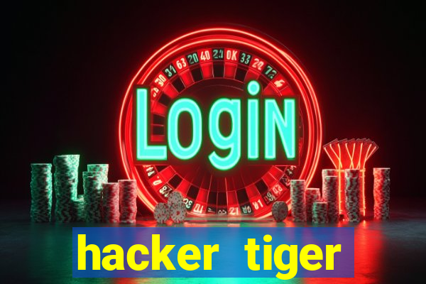 hacker tiger fortune download